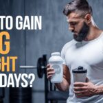 How to Gain 5 KG Weight in 10 Days